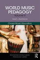 World Music Pedagogy Vol. 5 : Choral Music Education book cover